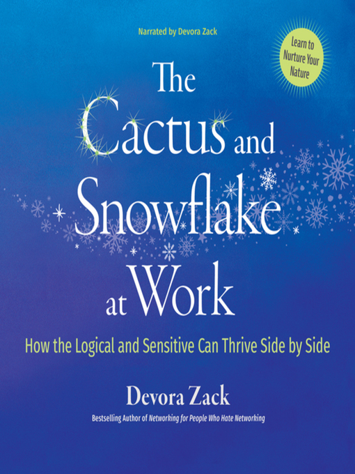 Title details for The Cactus and Snowflake at Work by Devora Zack - Available